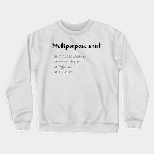 Multipurpose shirt Crewneck Sweatshirt